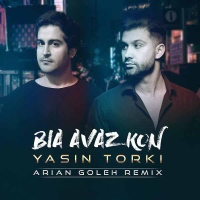 Yasin-Torki-Bia-Avaz-Kon-Remix