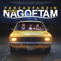 Farzad-Farzin-Nagi-Ke-Nagoftam