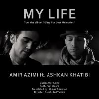 Amir-Azimi-Ft-Ashkan-Khatibi-My-Life