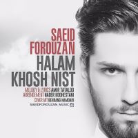Saeid-Forouzan-Halam-Khosh-Nist